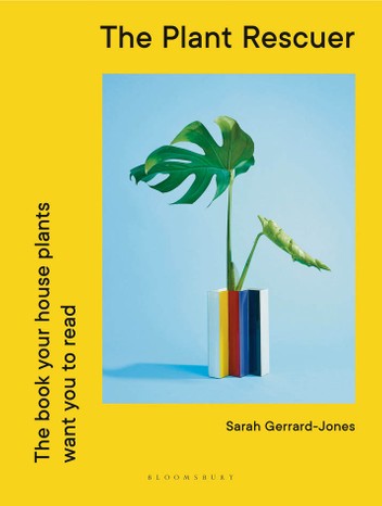 The Plant Rescuer by Sarah Gerrard
