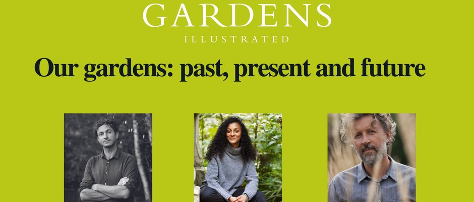 Our gardens: past, present and future